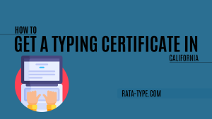 How to Get a Typing Certificate in California?