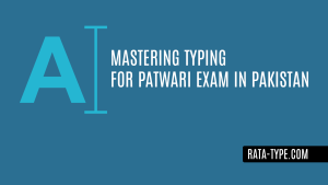 Mastering Typing for Patwari Exam in Pakistan
